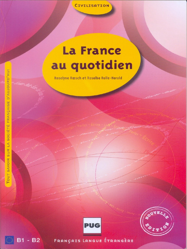 Maîtriser l’Art de Vivre à la Française : Guide Complet sur l’Ouvrage ‘La France Au Quotidien’