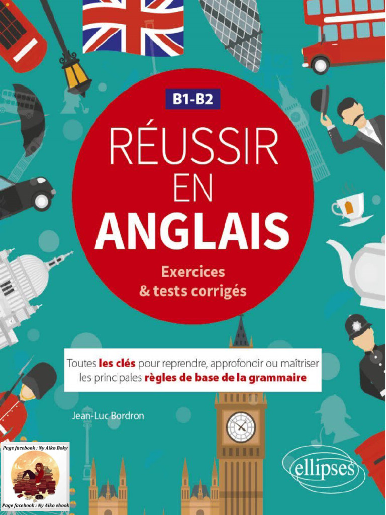 Maîtriser l’Anglais : Le Guide Ultime des Exercices et Tests Corrigés pour une Progression Fulgurante