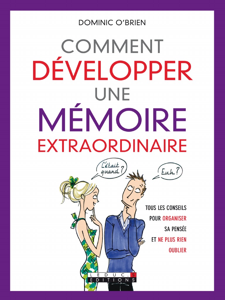 Comment Développer une Mémoire Extraordinaire : Le Guide Ultime de la Maîtrise Cognitive