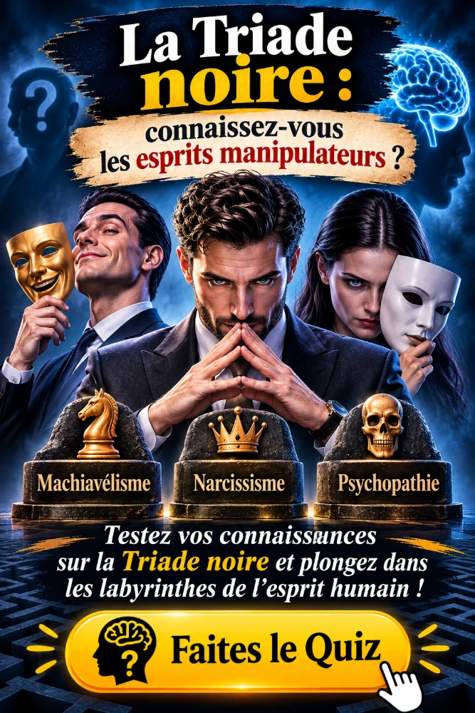 La Triade noire : connaissez-vous les esprits manipulateurs ? Faites le quiz !